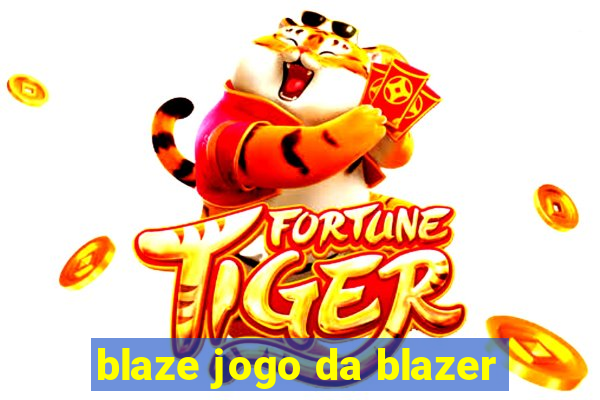 blaze jogo da blazer